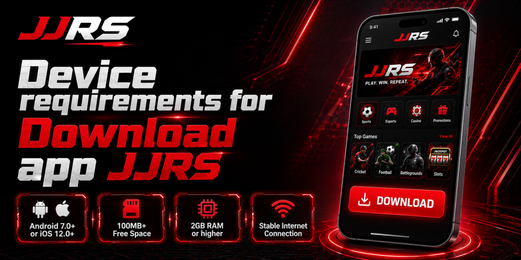 Device requirements for Download app JJRS