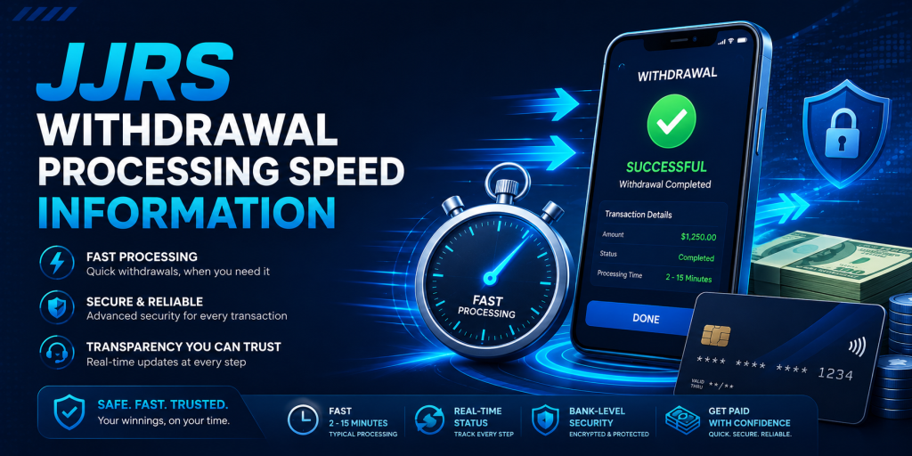 JJRS withdrawal processing speed information